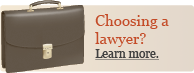 Choosing a lawyer? Lear more.